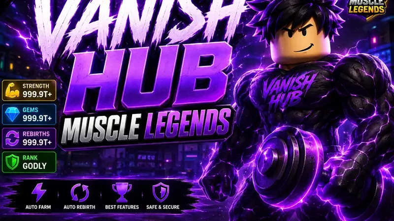 Vanish Hub Muscle Legends Script – Auto Farm, Auto Rebirth